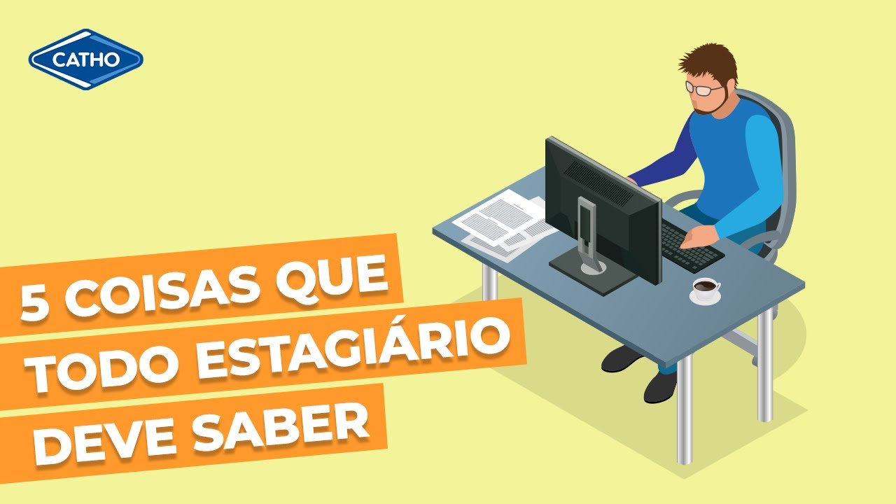 5 coisas que todo estagiário deve saber - YouTube