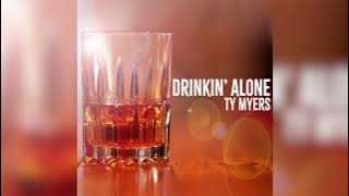 Ty Myers - Drinkin' alone