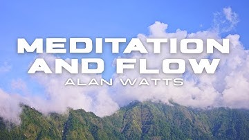 Alan Watts - Beyond Good and Bad: Seeing Reality as It Is | MEDITATION AND FLOW