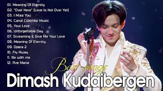Best Songs Of Dimash Kudaibergen - Dimash Kudaibergen Latest Songs Full Album Playlist