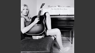 Video thumbnail of "Holly Williams - Would You Still Have Fallen"