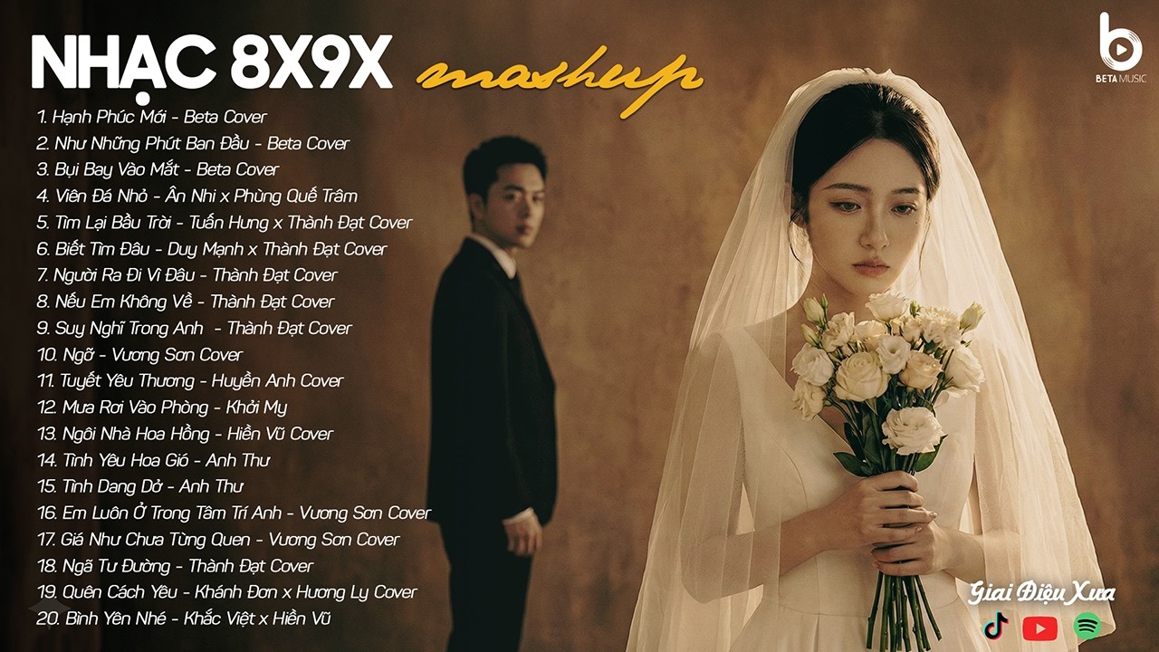 Mashup Nhạc 8x 9x Đời Đầu Hot Nhất HẠNH PHÚC MỚI x NHƯ NHỮNG PHÚT BAN ĐẦU x BỤI BAY VÀO MẮT