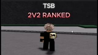 TSB Ranked 2v2 gampelay