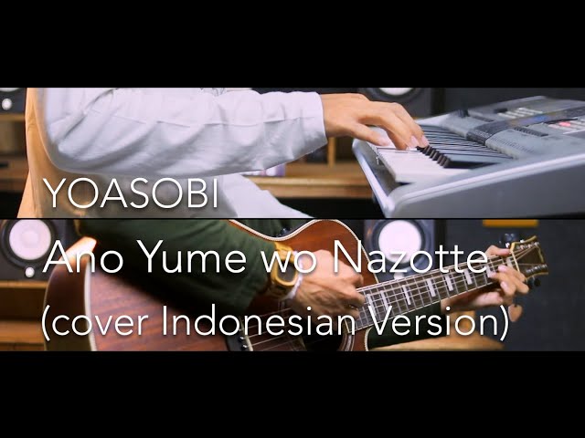 YOASOBI - Ano Yume wo Nazotte [あの夢をなぞって] (cover INDONESIAN VERSION) class=