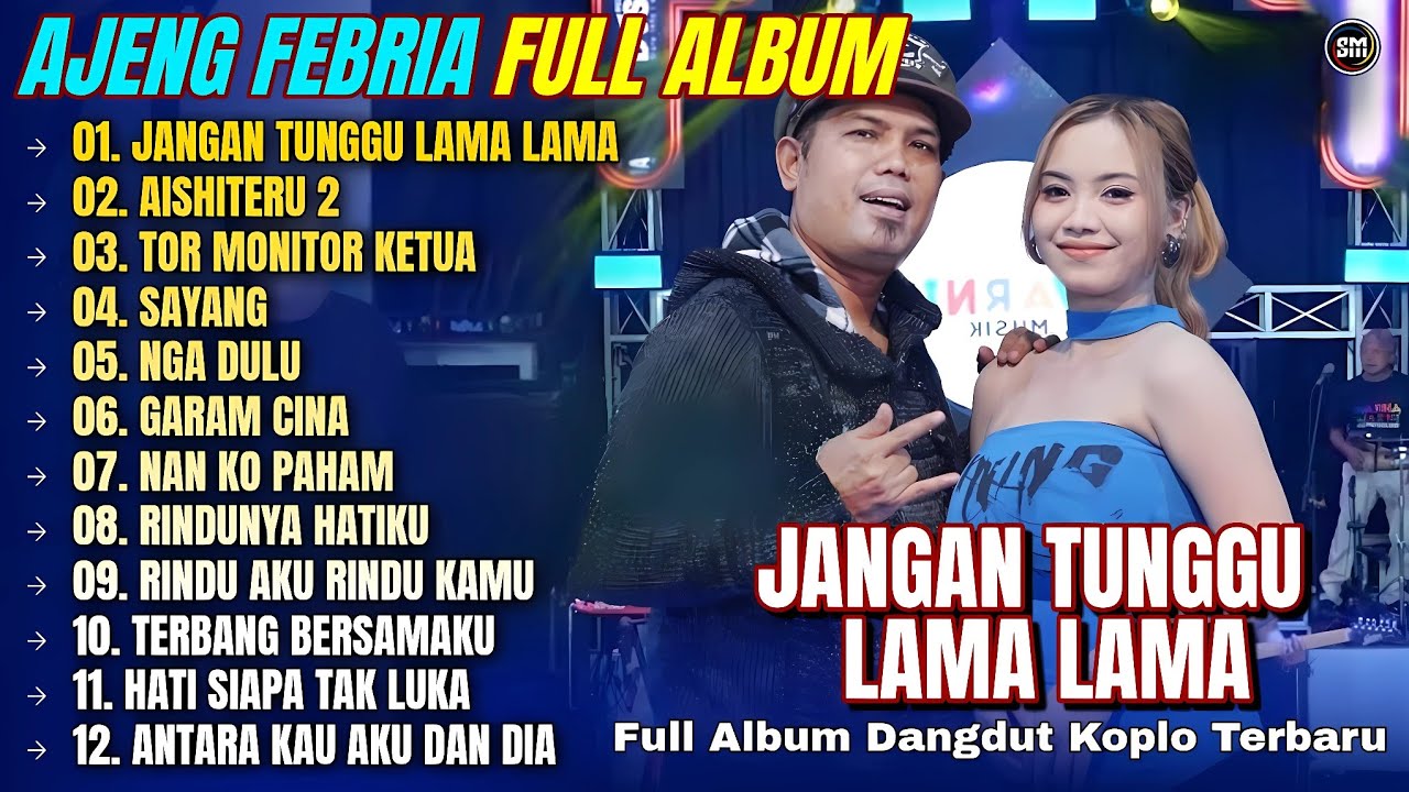 Album Ajeng Febria || JANGAN TUNGGU LAMA LAMA - AISHITERU 2 - SAYANG - Album Koplo Terpopuler 2026
