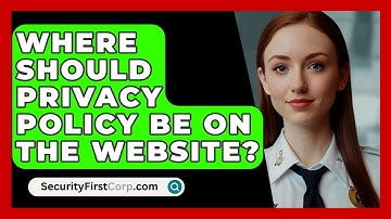 Where Should Privacy Policy Be On The Website? - SecurityFirstCorp.com