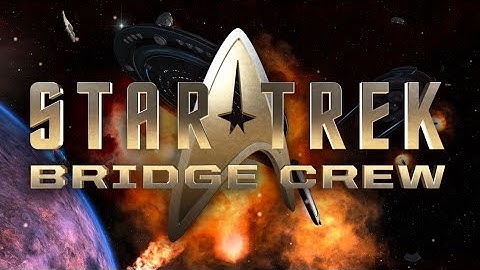 Star Trek: Bridge Crew - Featuring Nerdcubed and Mattophobia