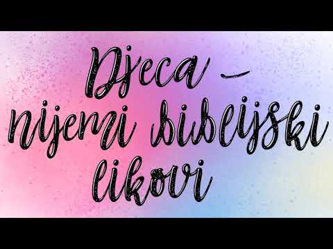 Slavica Dodig: Djeca – nijemi biblijski likovi