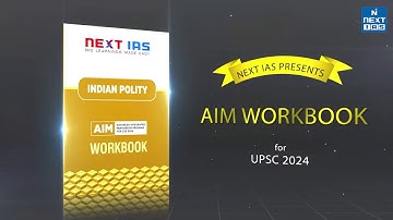 Advanced Mentorship Program (AIM) Workbooks | NEXT IAS | UPSC