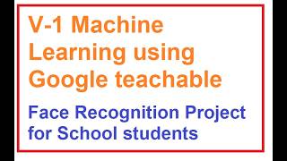 V1-Face Recognition Google Teachable Machine AI in 1 Minute 🎯 | Build Face Recognition Fast