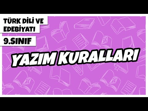 9. Sınıf Türk Dili ve Edebiyatı - Yazım Kuralları | 2022