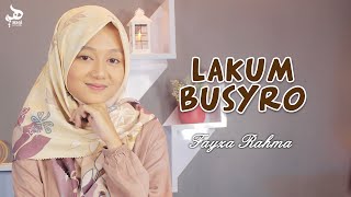 LAKUM BUSYRO – Fayza Rahma | Haqi Official