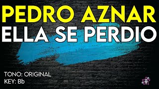 Pedro Aznar - Ella Se Perdió - Karaoke Instrumental