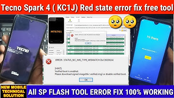 Tecno Spark4(KCIJ) Red state error fix | Sp flashing tool All errors (tkv-tranfs-verified-img) fix