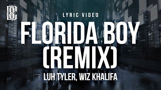 Luh Tyler feat. Wiz Khalifa - Florida Boy (Remix) | Lyrics