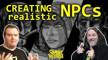 Creating Realistic, Interesting NPCs (Non-player characters) for Role-playing Games like D&D