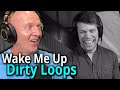 Band Teacher Reacts to Dirty Loops Wake Me Up