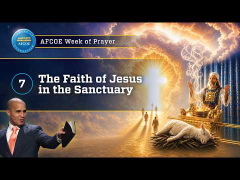 Afcoe Week Of Prayer | The Faith Of Jesus In The Sanctuary | Carlos Muñoz