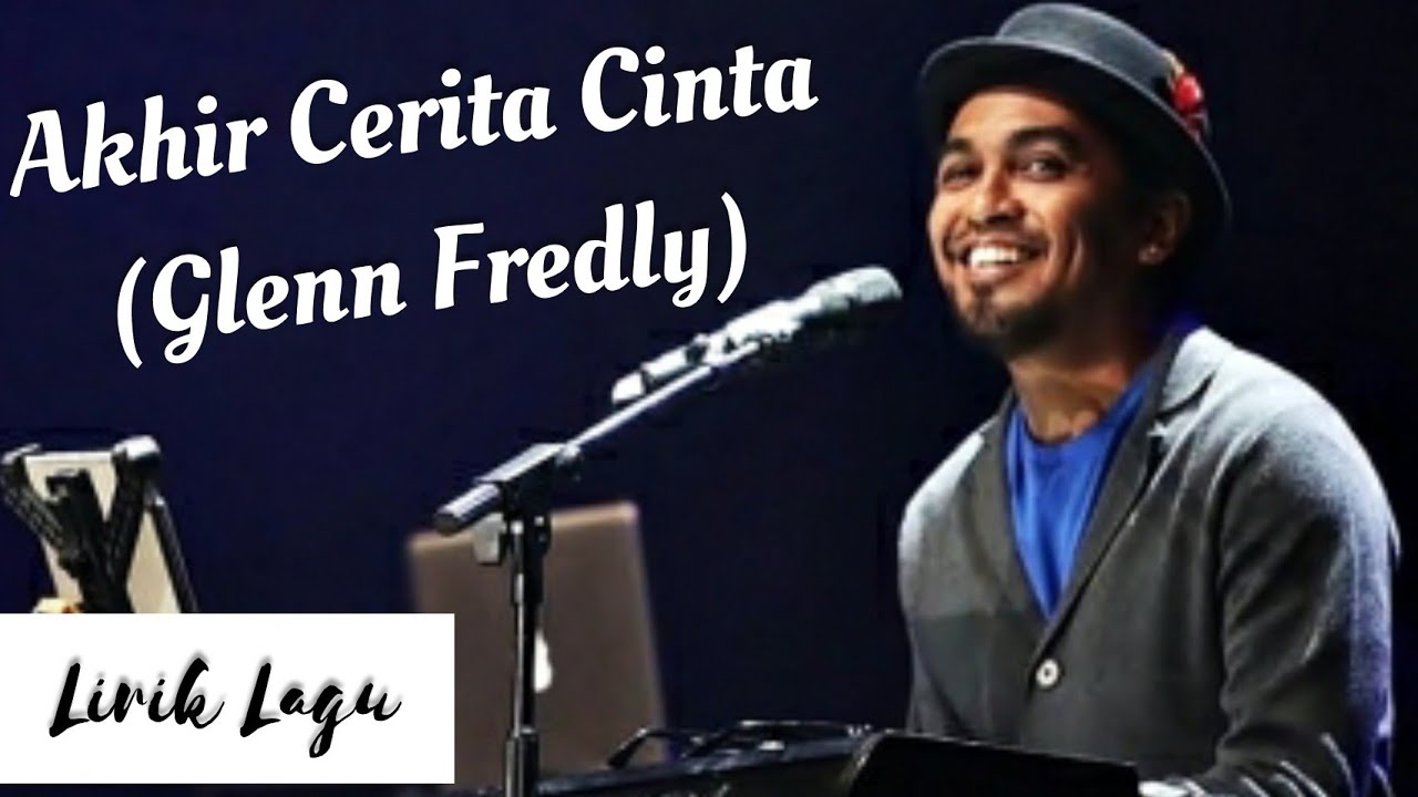 Akhir Cerita Cinta Glenn Fredly (Official Lirik) video YouTube