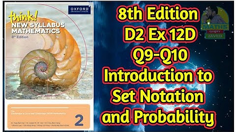Q9-Q10 || Ex-12D || D2-8th edition || Introduction to set Notation and probability