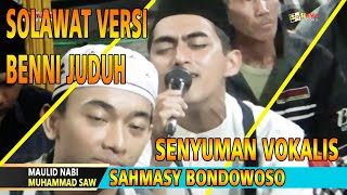 Beni Juduh Versi Sholawat Duh Kanjeng Nabi || Sahmasy Bondowoso || Live Alastengah Besuk