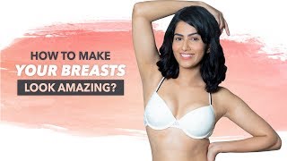 5 Hacks To NATURALLY Make Your Breasts Look AMAZING | Lingerie Hacks You Need To Know!