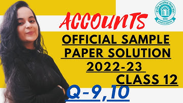CLASS 12 CBSE ACCOUNT SAMPLE PAPER SOLUTION 2022 23 | YASHIKA CHHETIJA