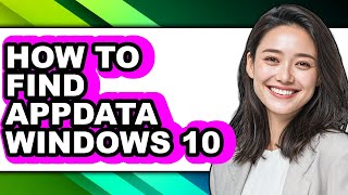 How to Find Appdata Windows 10 (full Guide)