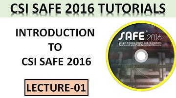 CSI SAFE 2016 TUTORIALS  | INTRODUCTION TO CSI SAFE 2016 - Part 1