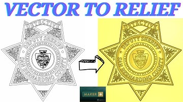 Vector Drawing to Relief Model with Carveco Maker+ : Sheriffs Badge.