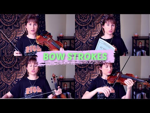 Bow Strokes!
