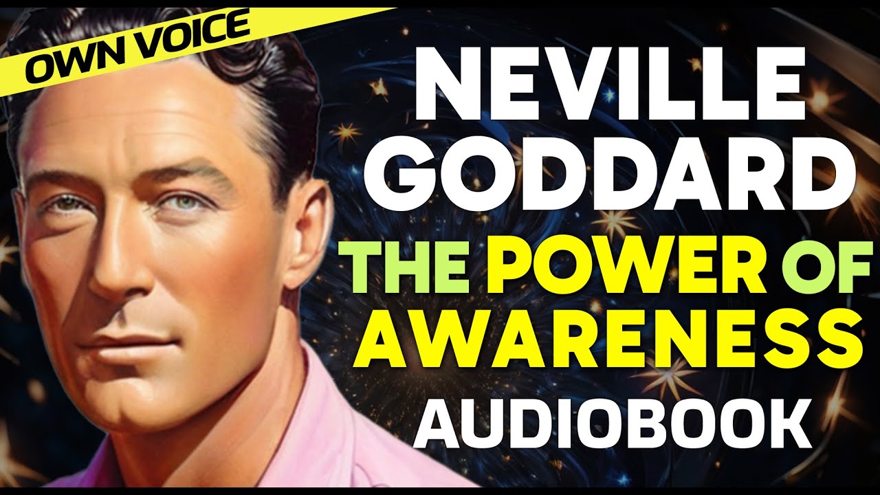 Neville Goddard THE POWER OF AWARENESS - Own Voice [complete book