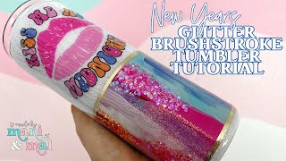 New Years Glitter Brushstroke Tumbler Tutorial