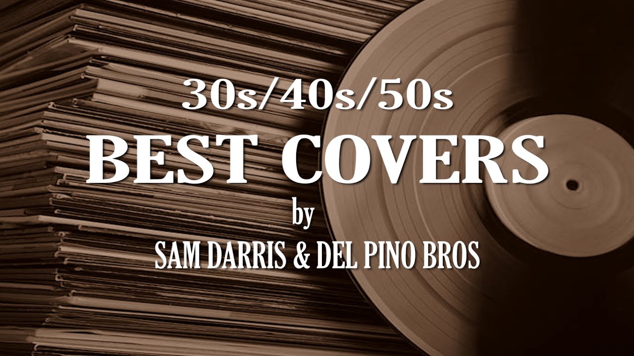 30s40s50s BEST COVERS YouTube