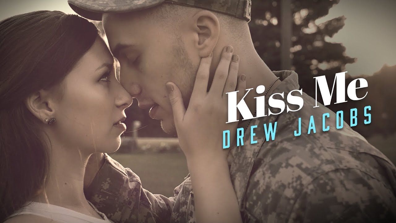 Drew Jacobs   Kiss Me Official Music Video