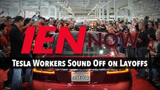 Ien now: tesla workers sound off on layoffs