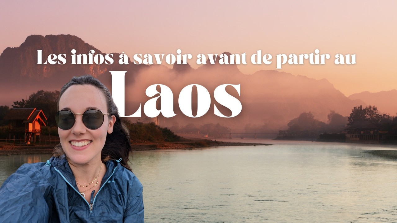 Réussir son Voyage au LAOS 🇱🇦 en 2024 : Infos, Conseils, Argent, Transport, Food…