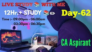 🔴LIVE|📚STUDY WITH ME || 12Hr+ STUDY |CA ASPIRANT | 📚 Study With Me For  CA/CS/CMA/ NEET/JEE/UPSC/