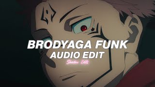 brodyaga funk - eternxlkz『edit audio』