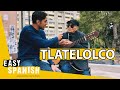 Tlatelolco: A historical place in Mexico City | Easy Spanish 158