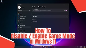 How To Enable / Disable Game Mode in Windows 11