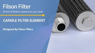 Candle Filter Element | Diversified types and High Performance for Solid-Liquid Filtration
