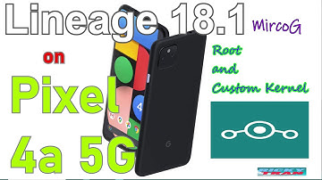 Installing Lineage 18.1 Unofficial Custom Rom on Pixel 4a 5G ROOT! Custom Proton Kernel Redbull