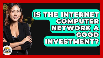 Is The Internet Computer Network A Good Investment? - CryptoBasics360.com