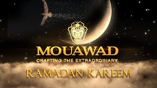 Mouawad Ramadan Greetings - A Journey To Inspire You