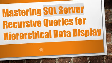 Mastering SQL Server Recursive Queries for Hierarchical Data Display