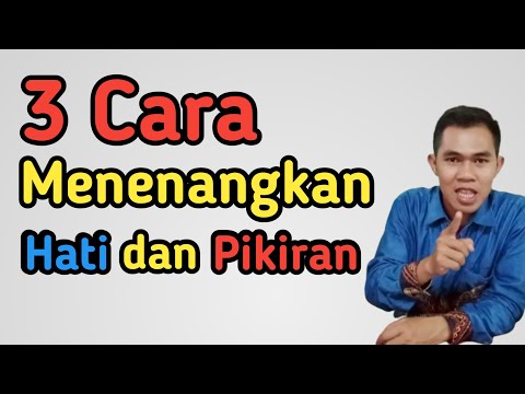 Video: 3 Cara Menenangkan Diri