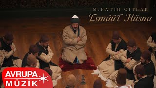 M. Fatih Çıtlak - Esmâü'l Hüsna (Official Audio) by Avrupa Müzik 10,792 views 3 weeks ago 9 minutes, 32 seconds
