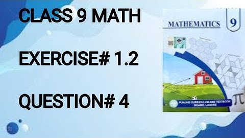 CLASS 9 MATH /CHAPTER#1 /EXERCISE#1.2 /QUESTIONS#4 /