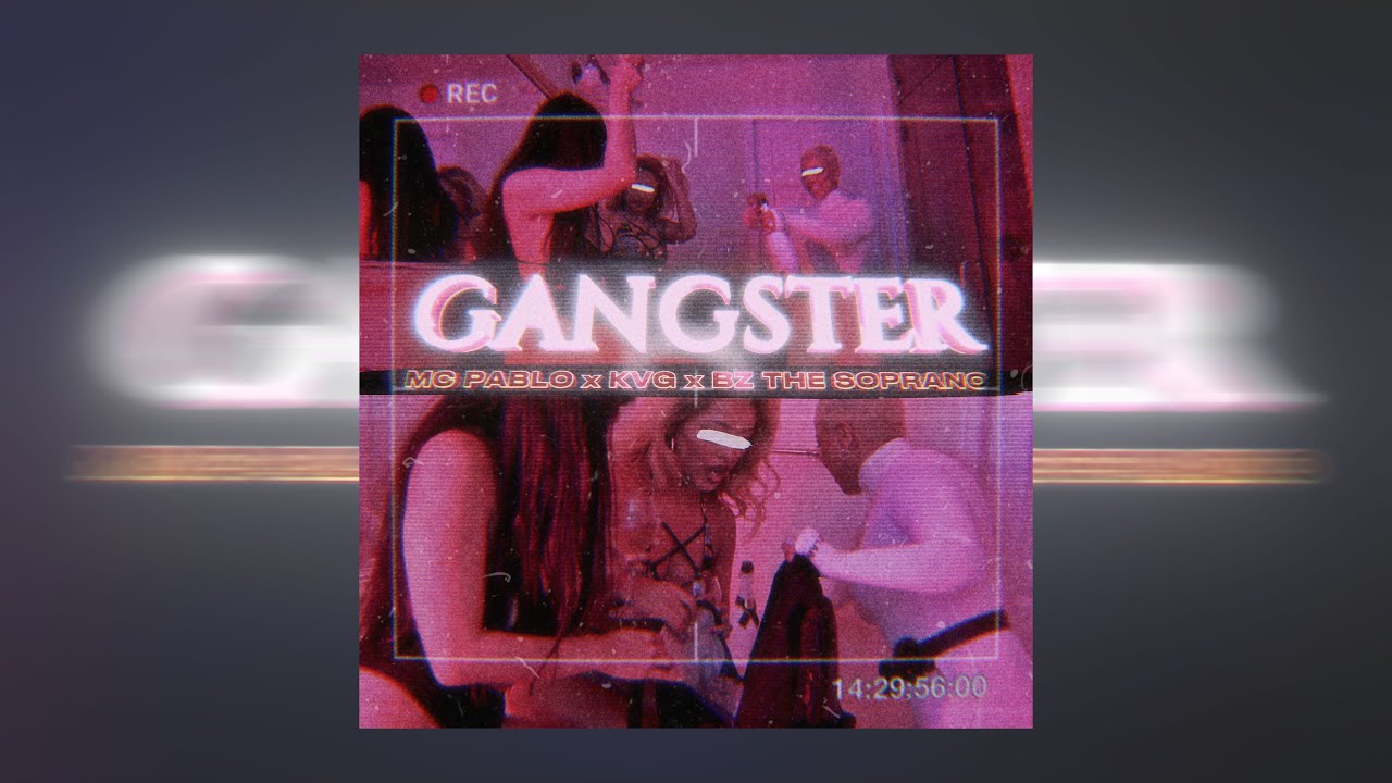 GANGSTER - MC Pablo x KVG x BZ The Soprano (VIDEO OFICIAL) - YouTube